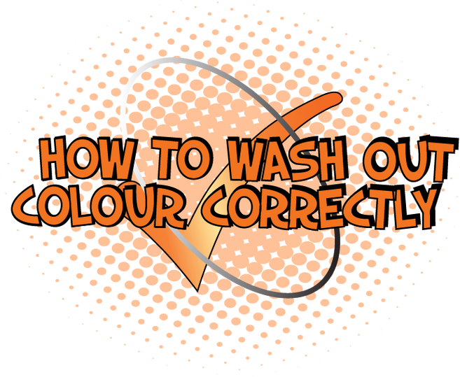 HOW TO WASH OUT COLOUR CORRECTLY
